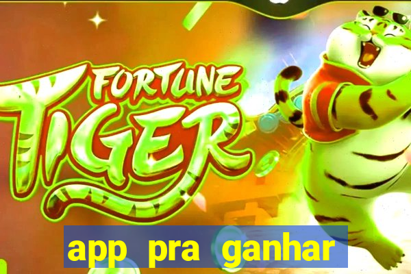 app pra ganhar dinheiro jogando